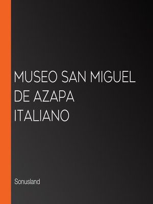 cover image of Museo San Miguel de Azapa Italiano